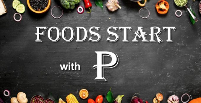 foods that start with P
